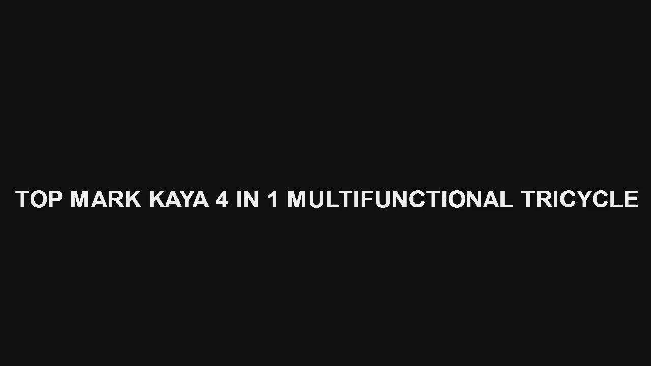 Video - Kaya transformējams bērnu ritenis / trīsritenis, 4 in 1 tricycle, Grey, Topmark, T6079.GY0123